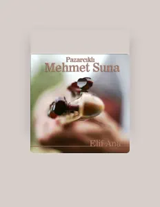 Pazarcıklı Mehmet Suna dinle, müzik videolarını izle, biyografisini oku, tur tarihlerini ve daha fazlasını gör!