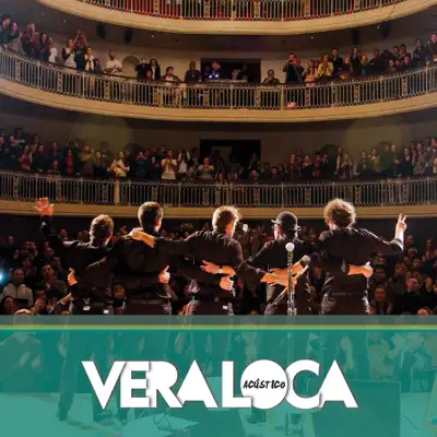 Acústico (Ao Vivo) - Vera Loca Acústico (Ao Vivo) - Vera Loca
