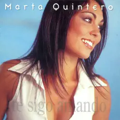 Te Sigo Amando - Marta Quintero Te Sigo Amando - Marta Quintero