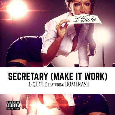 Secretary (Make It Work) [feat. Domi Rash] - Single