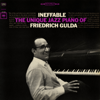 Ineffable: The Unique Jazz Piano of Friedrich Gulda - Friedrich Gulda