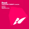 Dousk - Look Good Tonight (Nocturna Remix)