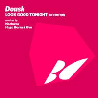 Look Good Tonight (BC Edition) - Single - Dousk