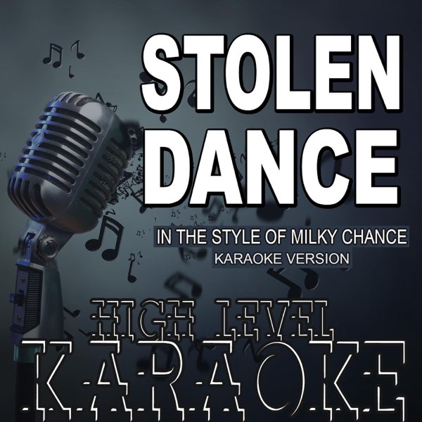 ‎Stolen Dance (In the Style of Milky Chance) [Karaoke Version] - Single de  High Level Karaoke en Apple Music