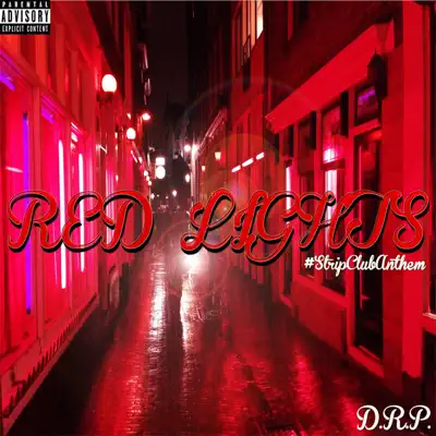Red Lights (Strip Club Anthem) - Single - Dr.P