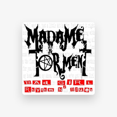 Listen to Madame Torment, watch music videos, read bio, see tour dates & more!