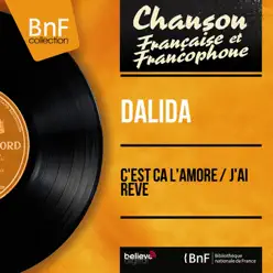 C'est ça l'amore / J'ai rêvé (feat. Raymond Lefèvre et son orchestre) [Mono Version] - Single - Dalida