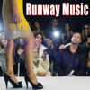 Runway Music - The Runway