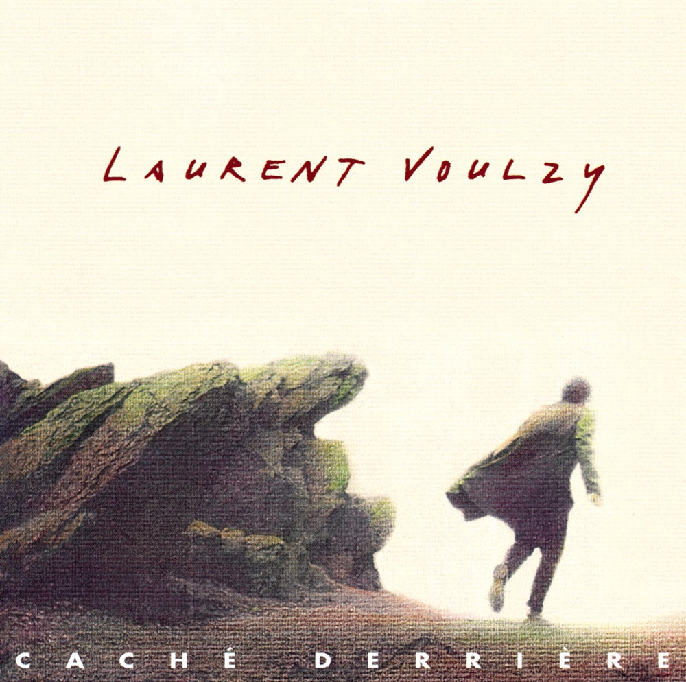 Обложка альбома «Caché derrière» — Laurent Voulzy