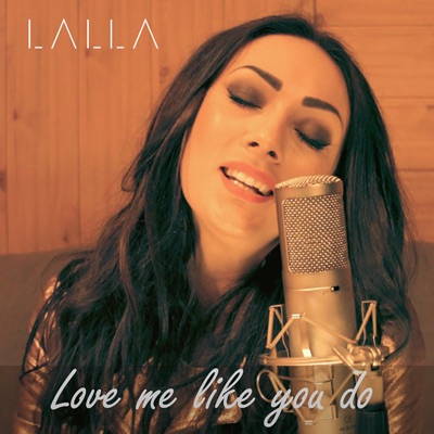 Love Me Like You Do - Single