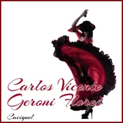 Caciquel - Carlos Vicente Geroni Flores Caciquel - Carlos Vicente Geroni Flores