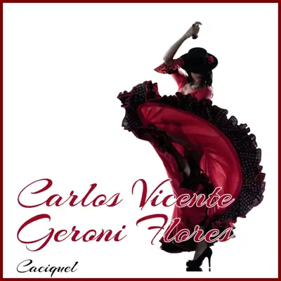 Caciquel - Carlos Vicente Geroni Flores Caciquel - Carlos Vicente Geroni Flores