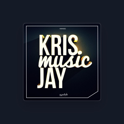 Listen to Kris Jay, watch music videos, read bio, see tour dates & more!