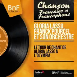 Le tour de chant de Gloria Lasso à l'Olympia (Mono Version) - Franck Pourcel Le tour de chant de Gloria Lasso à l'Olympia (Mono Version) - Franck Pourcel