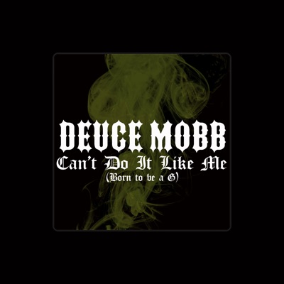 Listen to Deuce Mobb, watch music videos, read bio, see tour dates & more!