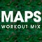 Maps - Power Music Workout lyrics