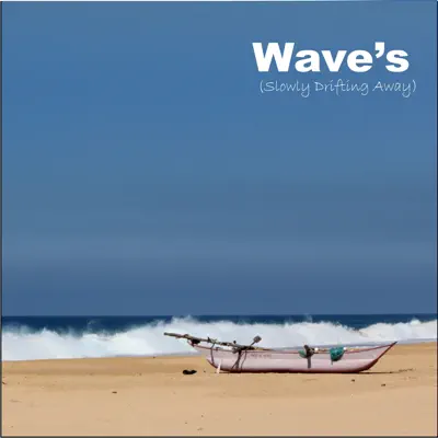 Listen to Wave's (Slowly Drifting Away) [Tribute to Mr. Probz & Robin Schulz] - Single by Just Like After