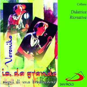 Collana didattica ricreativa: Io, da grande (Sogni di una tredicenne)