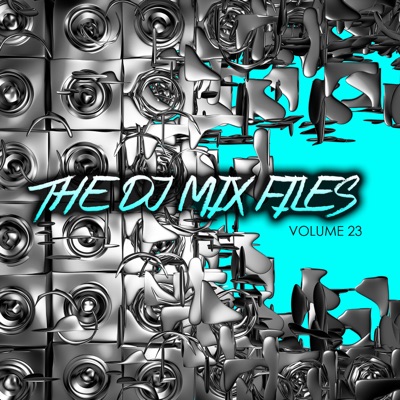 The DJ Mix Files, Vol. 23