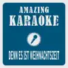 Denn es ist Weihnachtszeit (Karaoke Version) [Originally Performed By Fantasy]