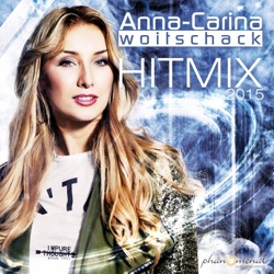 Anna Carina Woitschack - Anna-Carina Hit Mix (2015)
