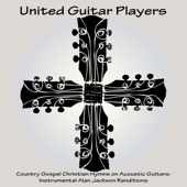 Country Gospel Christian Hymns on Acoustic Guitars: Instrumental Alan Jackson Renditions artwork