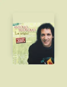 Ascolta Antonio Buonomo, guarda video musicali, leggi la biografia, vedi le date del tour & altro!