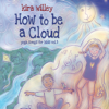 How to be a Cloud: Yoga Songs for Kids, Vol. 3 - Kira Willey