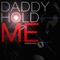 Daddy Hold Me  [feat. Adam Grussendorf] - Hopeworship lyrics