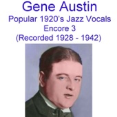 Gene Austin - Wedding Bells Are Breaking Up That Old Gang of Mine (Recorded March 1929)