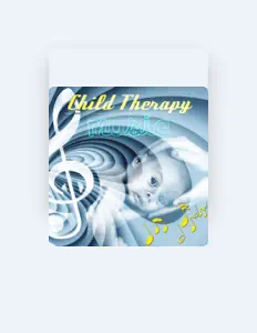 Dengarkan Child Therapy Music Collection, tonton video musik, baca bio, lihat tanggal tur & lainnya!