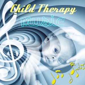 Child Therapy Music - Sounds of Nature for Child Therapy, Soothing Sounds for Improve Your Child's Concentration, Kids Yoga, Relaxation Meditation