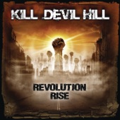 Kill Devil Hill - Where Angels Dare to Roam