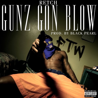 Gunz Gon Blow - Single