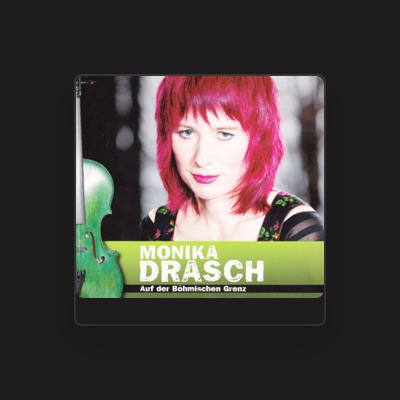 Listen to Monika Drasch, watch music videos, read bio, see tour dates & more!