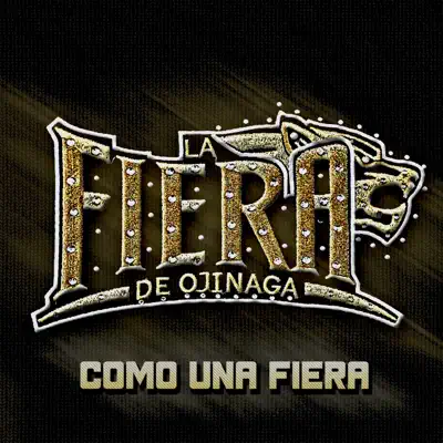 Como una Fiera - Single - La Fiera De Ojinaga