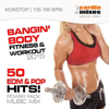 Bangin' body Fitness & Workout 2015! 50 Edm & Pop Hits! (Power Pack Music Mix, Nonstop) - GroupXremixers!