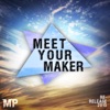 Meet Your Maker (Re-Release)