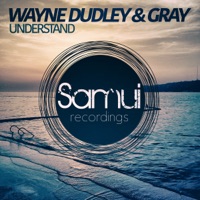 Understand - Single - Wayne Dudley & Gray