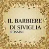 Stream & download Il barbiere di Siviglia, Rossini