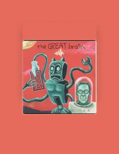 Escucha a The Great Brain, mira videos musicales, lee su biografía, consulta las fechas de las gira y más.