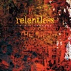 Relentless, 2007
