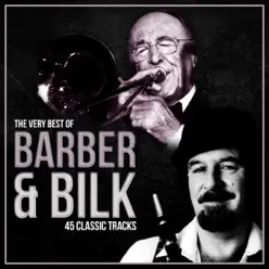 The Very Best of Chris Barber and Acker Bilk (Remastered) - Acker Bilk