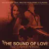 Stream & download The Sound of Love (feat. Walter Scalzone & Claudia) [South Blood Rework] - Single