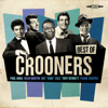 Best of Crooners - Sinatra, Nat King Cole, Martin, Anka, Bennett - Various Artists