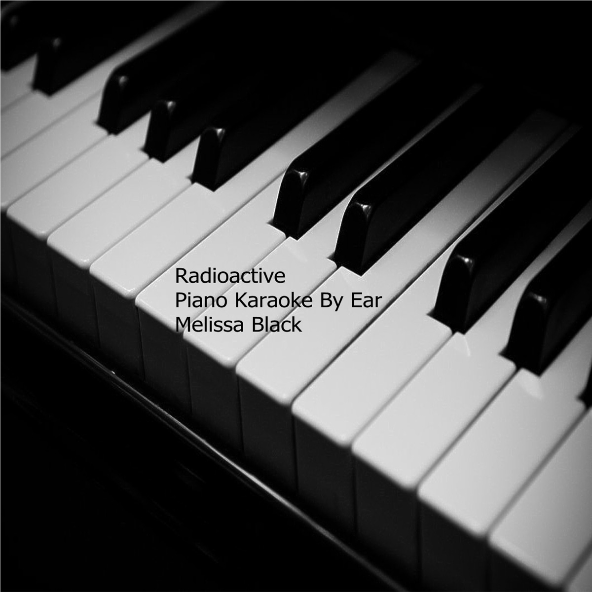 Radioactive Piano Karaoke (By Ear) For the Female Voice cover art