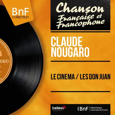 Le cinéma / Les Don Juan (feat. Michel Legrand et son orchestre) [Mono Version] - Single - Claude Nougaro