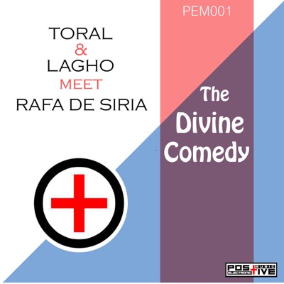 The Divine Comedy (Toral & Lagho meet Rafa de Siria) - Single