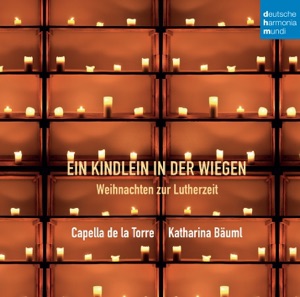 Ein Kindlein in der Wiegen - Weihnachten zur Lutherzeit