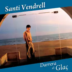 Darrera el Glaç - Santi Vendrell